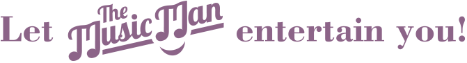 Let the Music Man Entertain You entertain-you-home